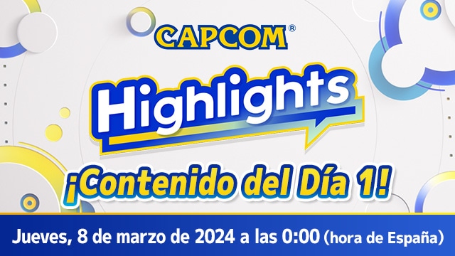 ¡Ya está aquí el nuevo evento digital Capcom Highlights con nuestras últimas novedades!