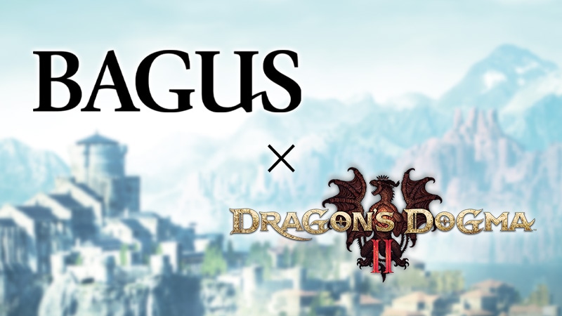 『ドラゴンズドグマ ２』×『BAGUS』コラボキャンペーンを開催！オリジナルグッズが当たるプレゼントキャンペーン開催中！【4月7日(日)まで】