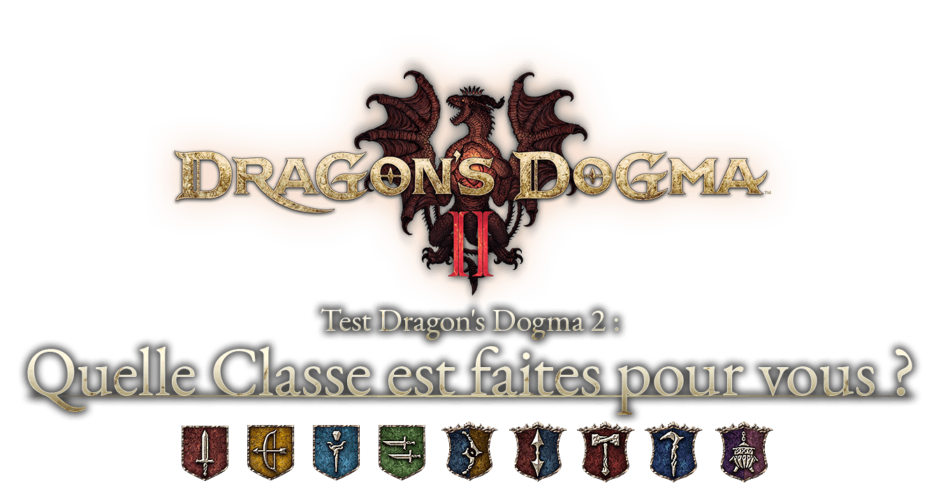 Test Dragon's Dogma 2 : quelle Classe est faites pour vous ?